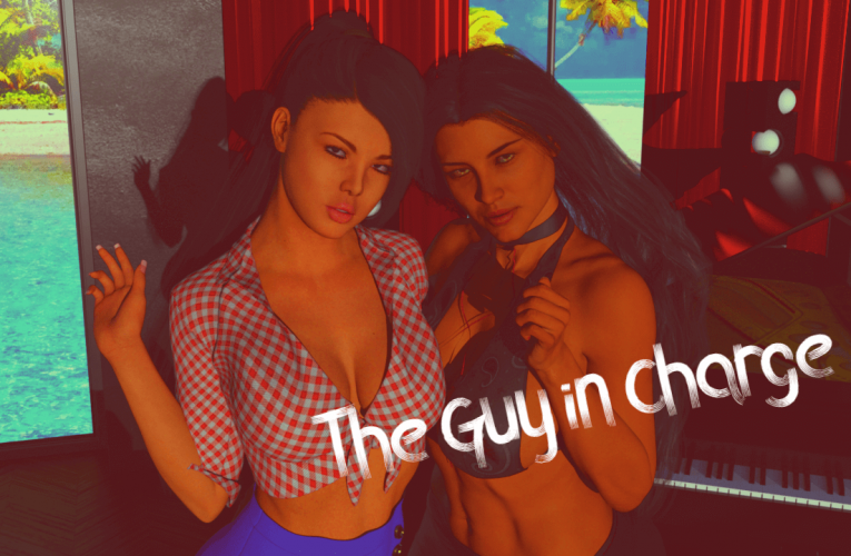 The Guy in Charge [v0.20]