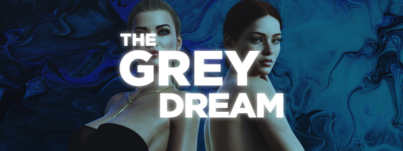 The Grey Dream [Ep. 1]